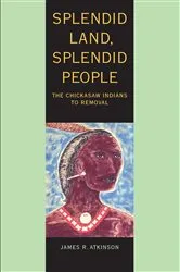 Book cover of Splendid Land, Splendid People by James R. Atkinson