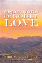 Book cover of Splendors of Godly Love by Chris N. van der Merwe