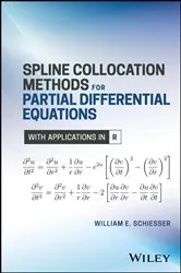 Book cover of Spline Collocation Methods for Partial Differential Equations by William E. Schiesser
