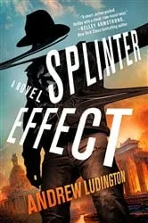 Book cover of Splinter Effect by Andrew Ludington