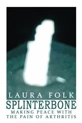 Book cover of Splinterbone by Laura Folk
