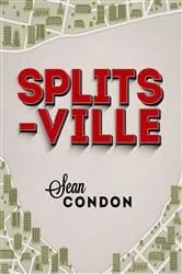 Book cover of Splitsville by Sean Condon