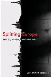 Book cover of Splitting Europe by Jens Stilhoff Sörensen