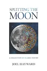 Book cover of Splitting the Moon by Joel Hayward