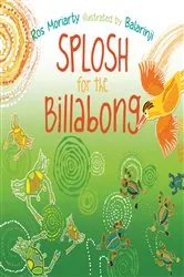 Book cover of Splosh for the Billabong by Ros Moriarty