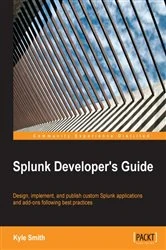 Book cover of Splunk Developer's Guide by Kyle Smith