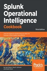 Book cover of Splunk Operational Intelligence Cookbook (3rd ed.) by Josh Diakun