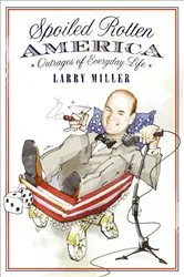 Book cover of Spoiled Rotten America by Unknown