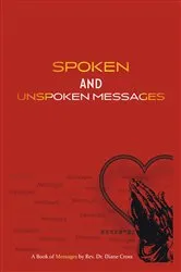 Book cover of Spoken and Unspoken Messages by Rev. Diane Cross