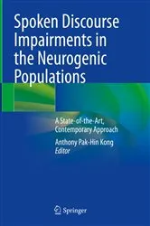 Book cover of Spoken Discourse Impairments in the Neurogenic Populations by Anthony Pak-Hin Kong