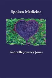 Book cover of Spoken Medicine by Gabrielle Journey Jones