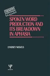 Book cover of Spoken Word Production and Its Breakdown In Aphasia by Lyndsey Nickels