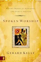 Book cover of Spoken Worship by Gerard Kelly