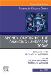 Book cover of Spondyloarthritis: The Changing Landscape Today, An Issue of Rheumatic Disease Clinics of North America by Unknown