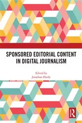 Book cover of Sponsored Editorial Content in Digital Journalism by Jonathan Hardy