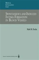 Book cover of Spontaneous and Induced Intima Formation in Blood Vessels by Mark M. Kockx