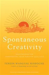 Book cover of Spontaneous Creativity by Tenzin Wangyal Rinpoche