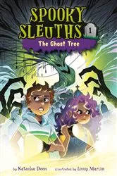 Book cover of Spooky Sleuths #1: The Ghost Tree by Natasha Deen