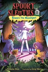 Book cover of Spooky Sleuths #2: Beware the Moonlight! by Natasha Deen