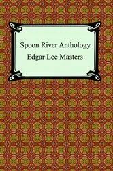 Book cover of Spoon River Anthology by Edgar Lee Masters