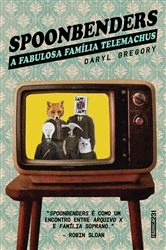 Book cover of Spoonbenders by Daryl Gregory