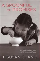 Book cover of Spoonful of Promises by T. Susan Chang