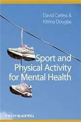 Book cover of Sport and Physical Activity for Mental Health by David Carless