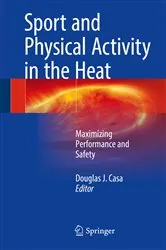 Book cover of Sport and Physical Activity in the Heat by Douglas J. Casa