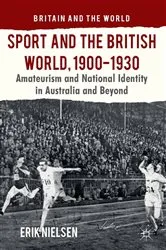 Book cover of Sport and the British World, 1900-1930 by E. Nielsen