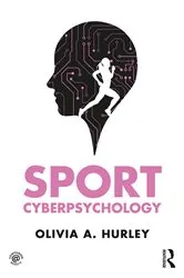 Book cover of Sport Cyberpsychology by Olivia A. Hurley