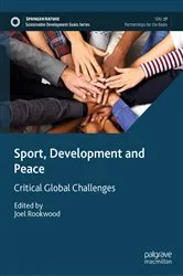 Book cover of Sport, development and peace by Joel Rookwood