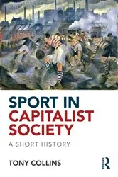 Book cover of Sport in Capitalist Society by Tony Collins