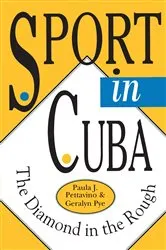Book cover of Sport in Cuba by Paula Pettavino