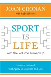 Book cover of Sport Is Life with the Volume Turned Up by Joan Cronan