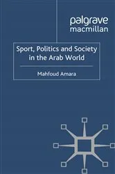 Book cover of Sport, Politics and Society in the Arab World by M. Amara