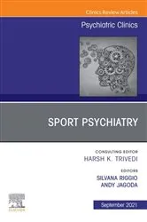 Book cover of Sport Psychiatry: Maximizing Performance, An Issue of Psychiatric Clinics of North America, E-Book by Silvana Riggio MD