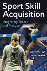 Book cover of Sport Skill Acquisition by Dave Collins