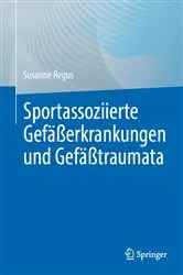 Book cover of Sportassoziierte Gefäßerkrankungen und Gefäßtraumata by Susanne Regus