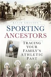 Book cover of Sporting Ancestors by Keith Gregson