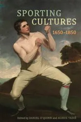 Book cover of Sporting Cultures, 1650–1850 by Daniel O'Quinn