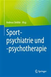 Book cover of Sportpsychiatrie und -psychotherapie by Andreas Ströhle