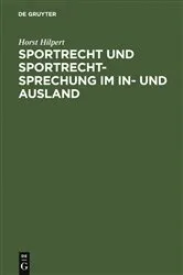 Book cover of Sportrecht und Sportrechtsprechung im In- und Ausland by Horst Hilpert