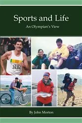 Book cover of Sports and Life, An Olympian's View by John Morton