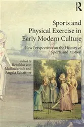 Book cover of Sports and Physical Exercise in Early Modern Culture by Rebekka von Mallinckrodt