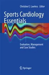 Book cover of Sports Cardiology Essentials by Christine E. Lawless