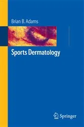 Book cover of Sports Dermatology by Brian B. Adams