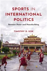 Book cover of Sports in International Politics by Timothy D. Sisk
