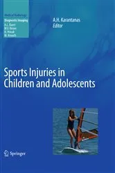 Book cover of Sports Injuries in Children and Adolescents by Apostolos H. Karantanas