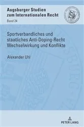 Book cover of Sportverbandliches und staatliches Anti-Doping-Recht Wechselwirkung und Konflikte by Christoph Vedder