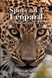 Book cover of Spots on a Leopard by Deborah Susan